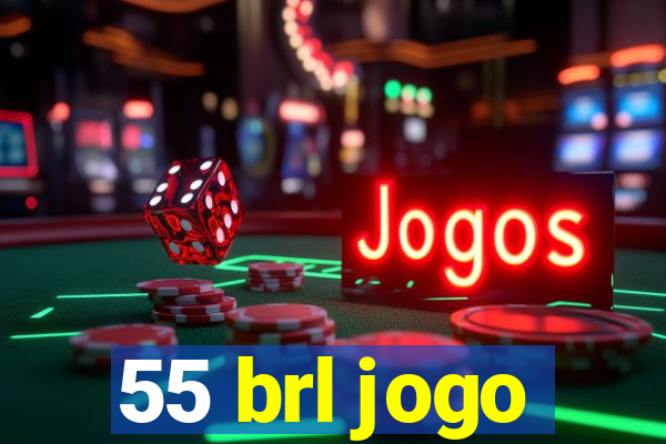 55 brl jogo